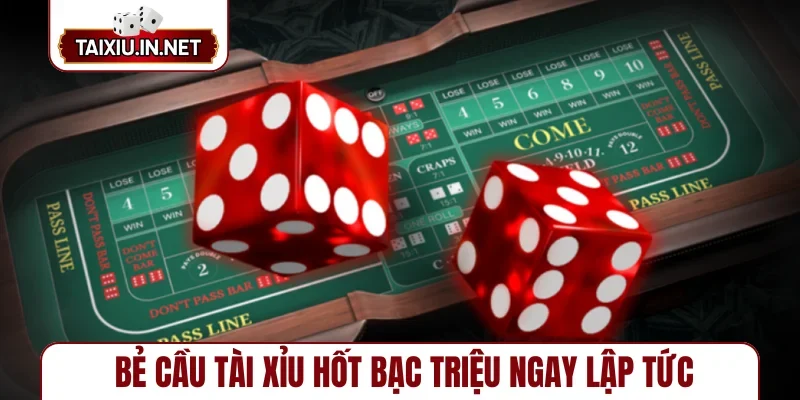 Bẻ cầu tài xỉu hốt bạc triệu ngay lập tức