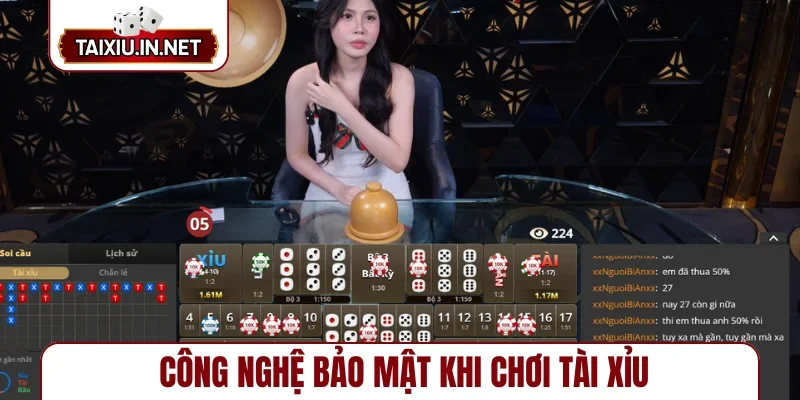 Công nghệ bảo mật khi chơi tài xỉu