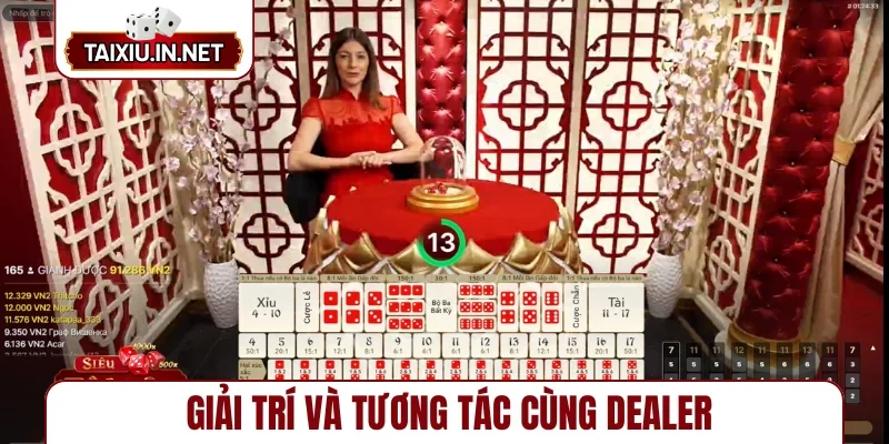 Giải trí và tương tác cùng Dealer