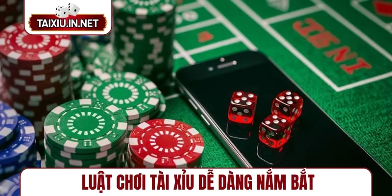 Luật chơi tài xỉu dễ dàng nắm bắt