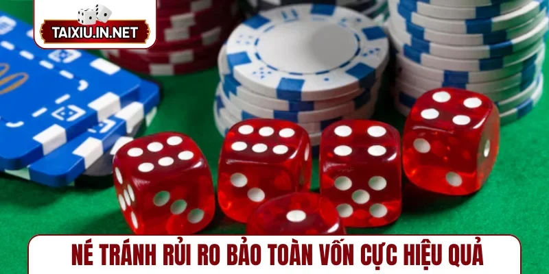 Né tránh rủi ro bảo toàn vốn cực hiệu quả