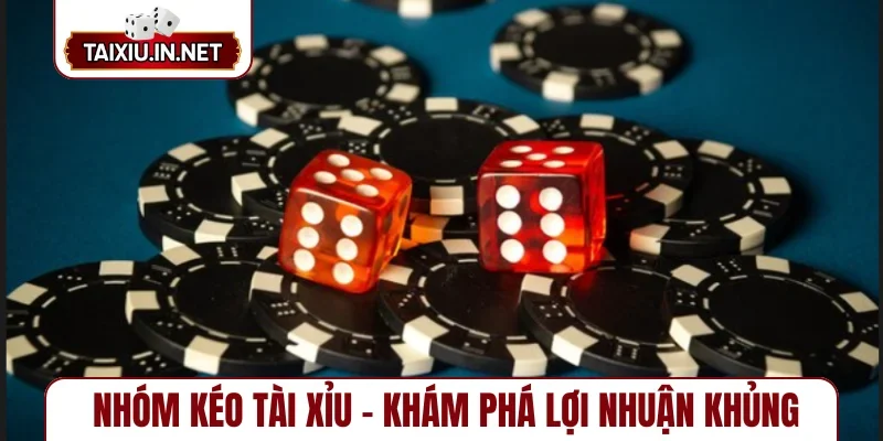 Nhóm kéo tài xỉu