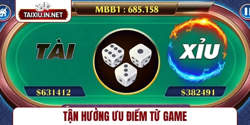 Tận hưởng ưu điểm từ game