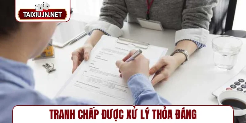 Tranh chấp được xử lý thỏa đáng
