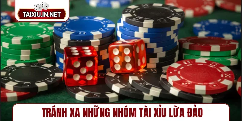 Tránh xa những nhóm tài xỉu lừa đảo